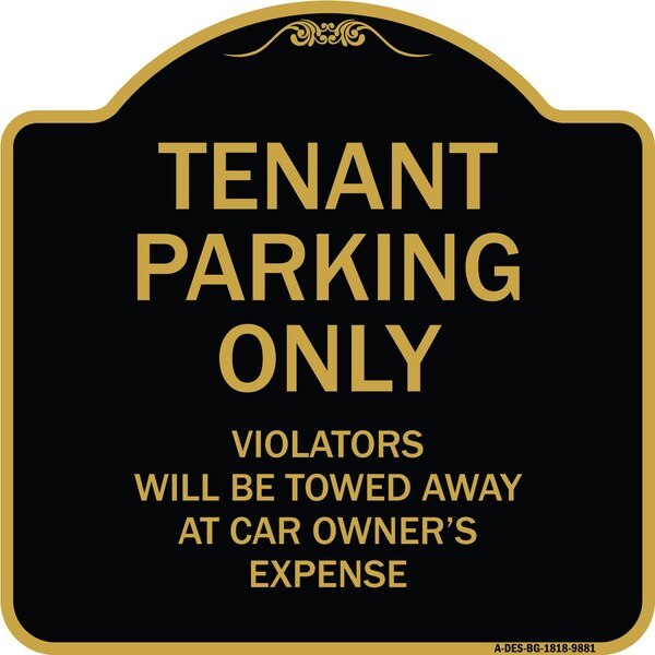 Designer Series-Tenant Parking Violators Will Be Towed Away Car Owner, 18" x 18", BG-1818-9881